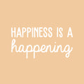 Vinyl Wall Art Decal - Happiness Is Happening - 15" x 30" - Inspirational Cute Charming Positive Quote Sticker For Kids Room Playroom Nursery Classroom Office Coffee Shop Decor 1