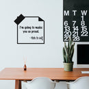 Vinyl Wall Art Decal - I'm Going To Make You So Proud. -Note To Self - 11" x 22" - Trendy Motivational Optimistic Self Esteem Quote Sticker For Bedroom Closet Kids Room Playroom School Office Decor 3