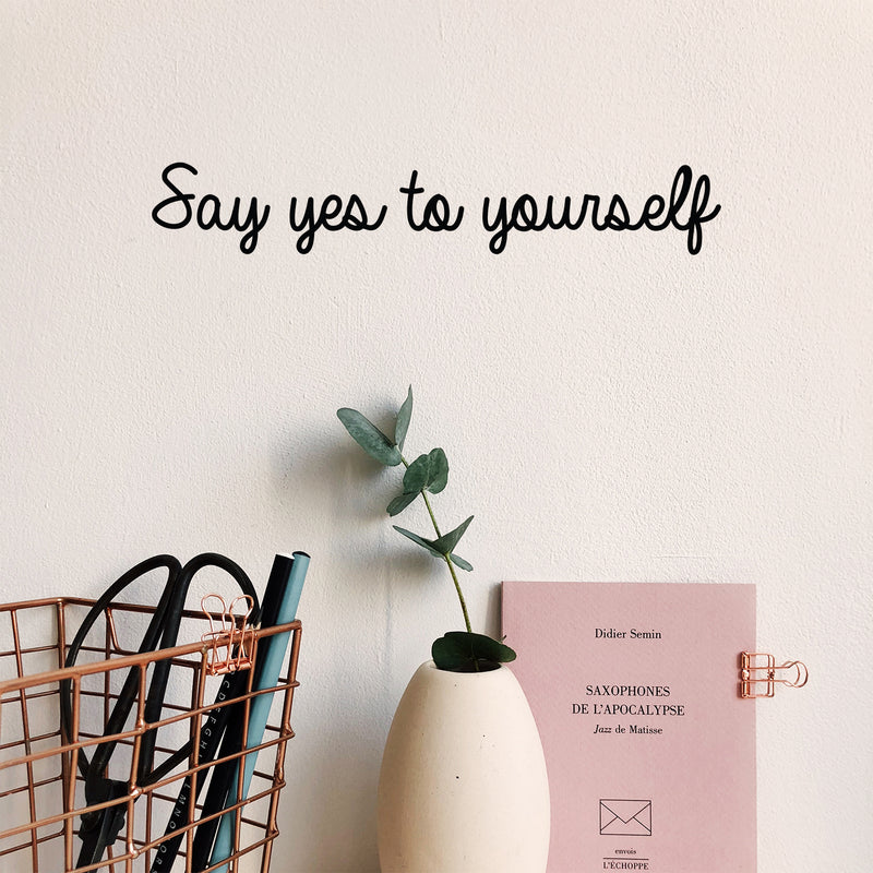 Vinyl Wall Art Decal - Say Yes To Yourself - 2. Modern Cute Inspirational Motivational Positives Self Esteem Quote Sticker For Bedroom Closet Kids Room Playroom School Office Decor 3