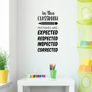 Vinyl Wall Art Decal - In This Classroom Mistakes Are: Expected; Respected; Inspected; Corrected - Cute Positive Quote Sticker For Classroom Kids Room Playroom Home School Office Decor 2