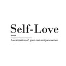 Vinyl Wall Art Decal - Self Love. A Celebration Of Your Own Unique Essence - 10" x 27" - Cute Inspirational Self Esteem Quote Sticker For Bedroom Closet Kids Room Playroom School Office Decor 1
