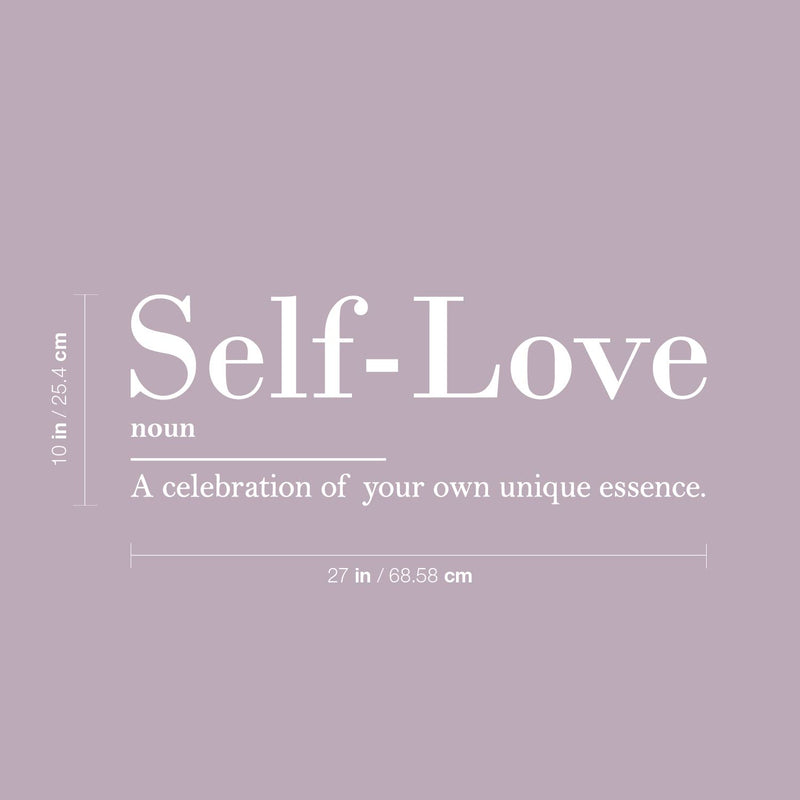 Vinyl Wall Art Decal - Self Love. A Celebration Of Your Own Unique Essence - 10" x 27" - Cute Inspirational Self Esteem Quote Sticker For Bedroom Closet Kids Room Playroom School Office Decor 4