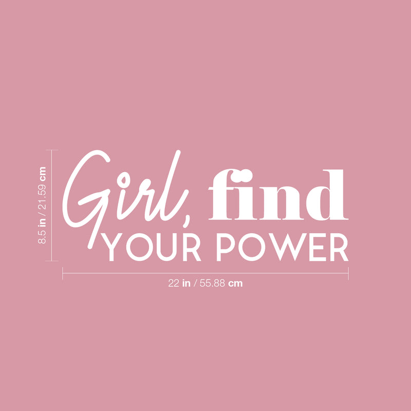 Vinyl Wall Art Decal - Girl; Find Your Power - 8.5" x 22" - Trendy Cute Motivational Positive Girly Quote Sticker For Bedroom Closet Boutique Beauty Salon Office Yoga Ballet School Feminine Decor 4