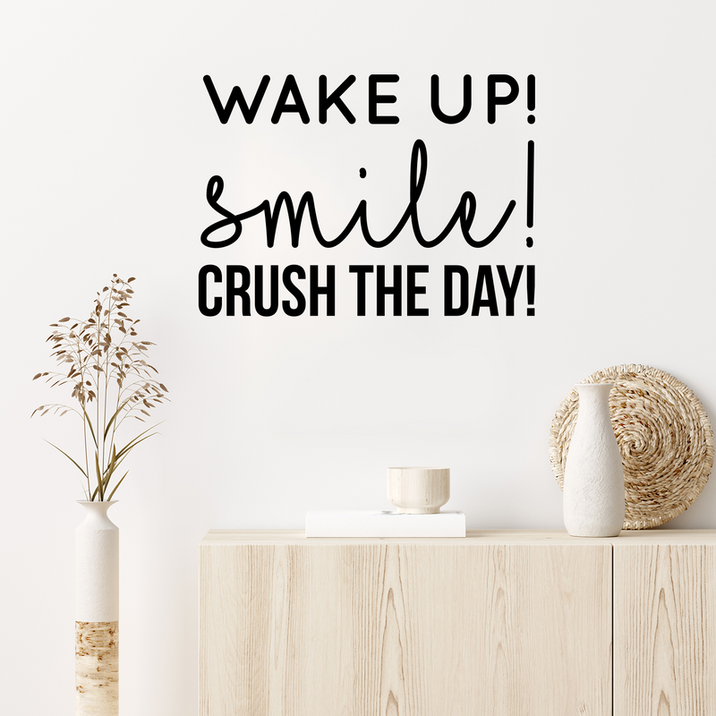 Vinyl Wall Art Decal - Wake up! Smile! Crush The Day! - Cute Positive Motivational Good Vibes Quote Sticker For Kids Room Playroom Office Coffee Shop School Classroom Bedroom Decor 2