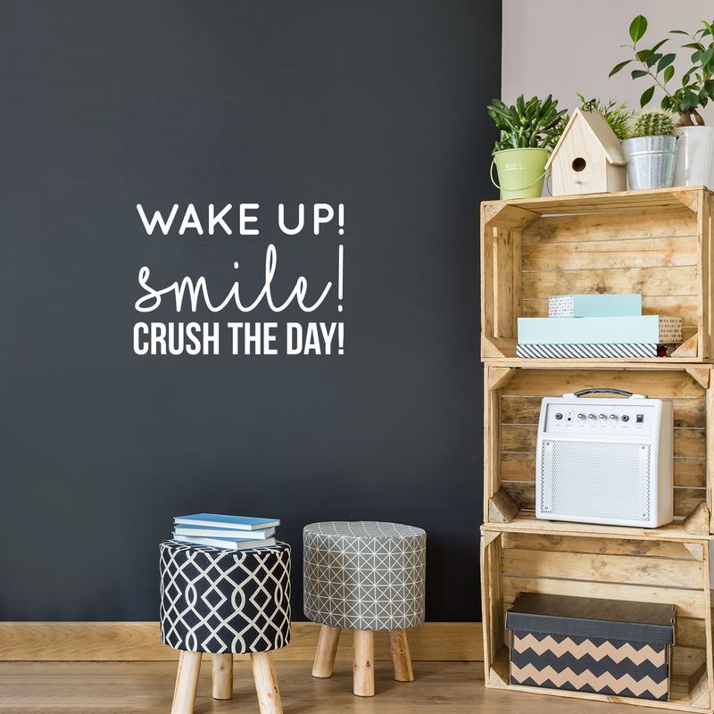 Vinyl Wall Art Decal - Wake up! Smile! Crush The Day! - 16" x 22" - Cute Positive Motivational Good Vibes Quote Sticker For Kids Room Playroom Office Coffee Shop School Classroom Bedroom Decor 2