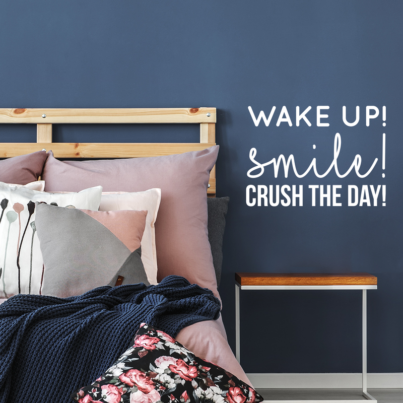 Vinyl Wall Art Decal - Wake up! Smile! Crush The Day! - 16" x 22" - Cute Positive Motivational Good Vibes Quote Sticker For Kids Room Playroom Office Coffee Shop School Classroom Bedroom Decor 3