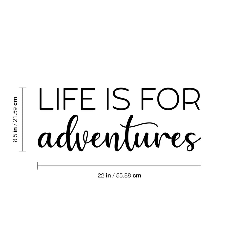 Vinyl Wall Art Decal - Life Is For Adventures - 8.5" x 22" - Trendy Cool Inspirational Good Vibes Quote Sticker For Travel Lovers Office Business Coffee Shop Store Travel Agency School Decor 4