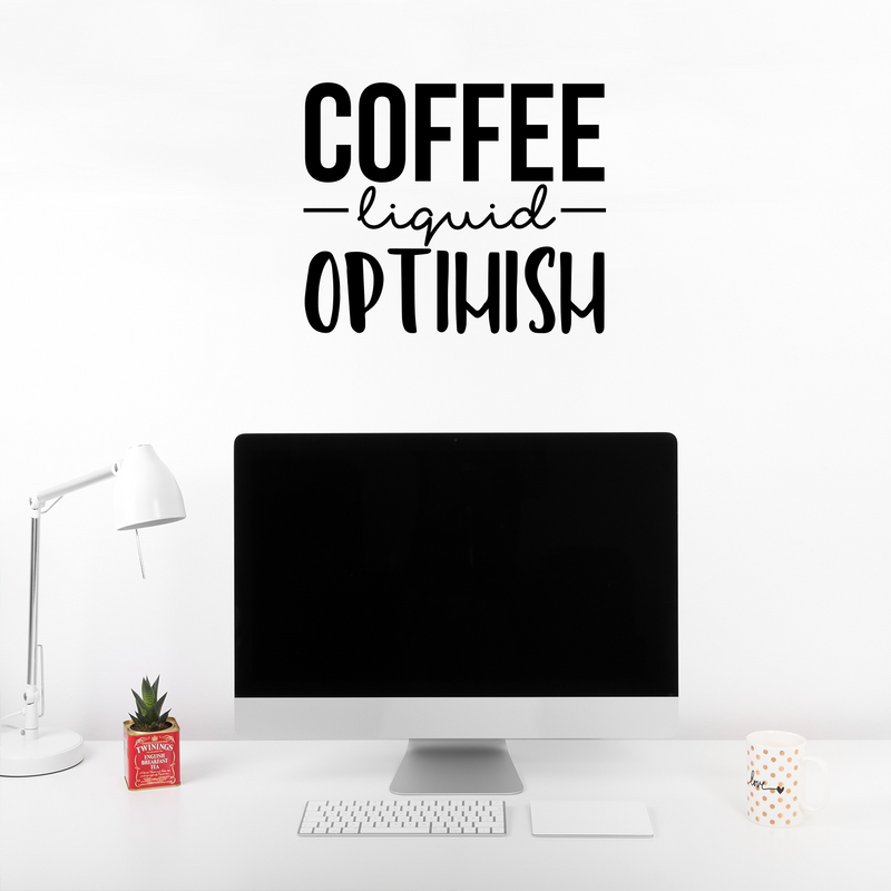 Vinyl Wall Art Decal - Coffee Liquid Optimism - Trendy Cute Caffeine Lovers Quote Sticker For Coffee Shop Restaurant Business Storefront Office kitchenette Kitchen Dining Room Decor 2