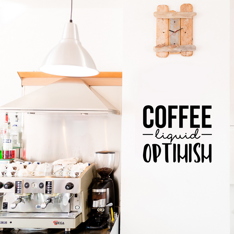 Vinyl Wall Art Decal - Coffee Liquid Optimism - Trendy Cute Caffeine Lovers Quote Sticker For Coffee Shop Restaurant Business Storefront Office kitchenette Kitchen Dining Room Decor 3