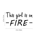 Vinyl Wall Art Decal - This Girl Is On Fire - Urban Chic Trendy Feminine Quote For Home Apartment Bedroom Dorm Room Living Room Store Bar Indoor Decoration 4