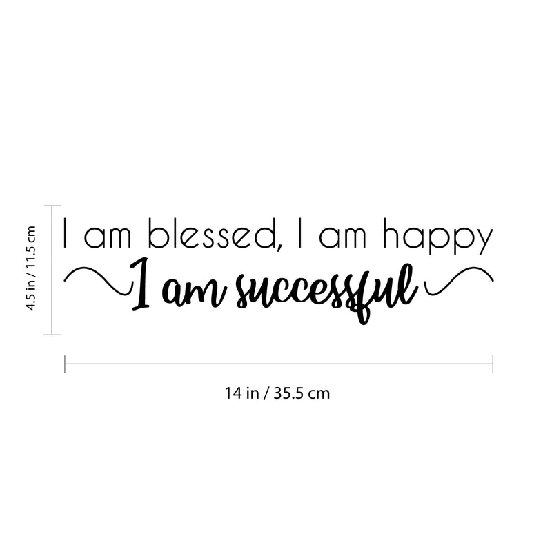 Vinyl Wall Art Decal - I Am Blessed; I Am Happy; - I Am Successful - 4. Trendy Cute Inspirational Self Esteem Quote Sticker For Bedroom Closet Kids Room Playroom School Office Decor 3