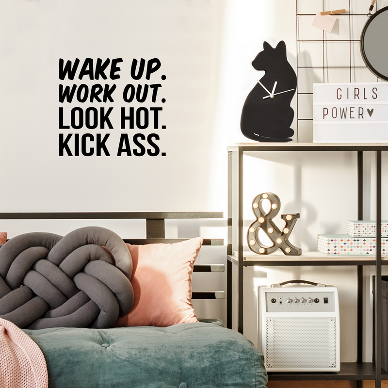 Vinyl Wall Art Decal - Wake Up. Work Out. Look Hot. Kick Ass - Trendy Motivational Positive Good Vibes Quote Sticker For Office Business Store Gym Fitness School Playroom Decor 3