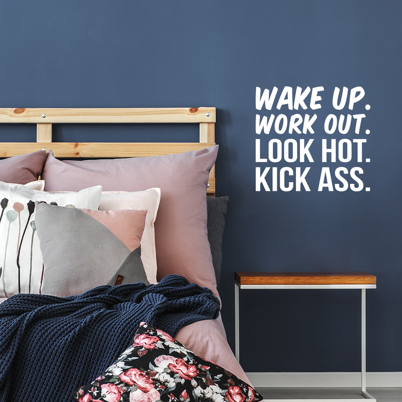 Vinyl Wall Art Decal - Wake Up. Work Out. Look Hot. Kick Ass - 16" x 17" - Trendy Motivational Positive Good Vibes Quote Sticker For Office Business Store Gym Fitness School Playroom Decor 3