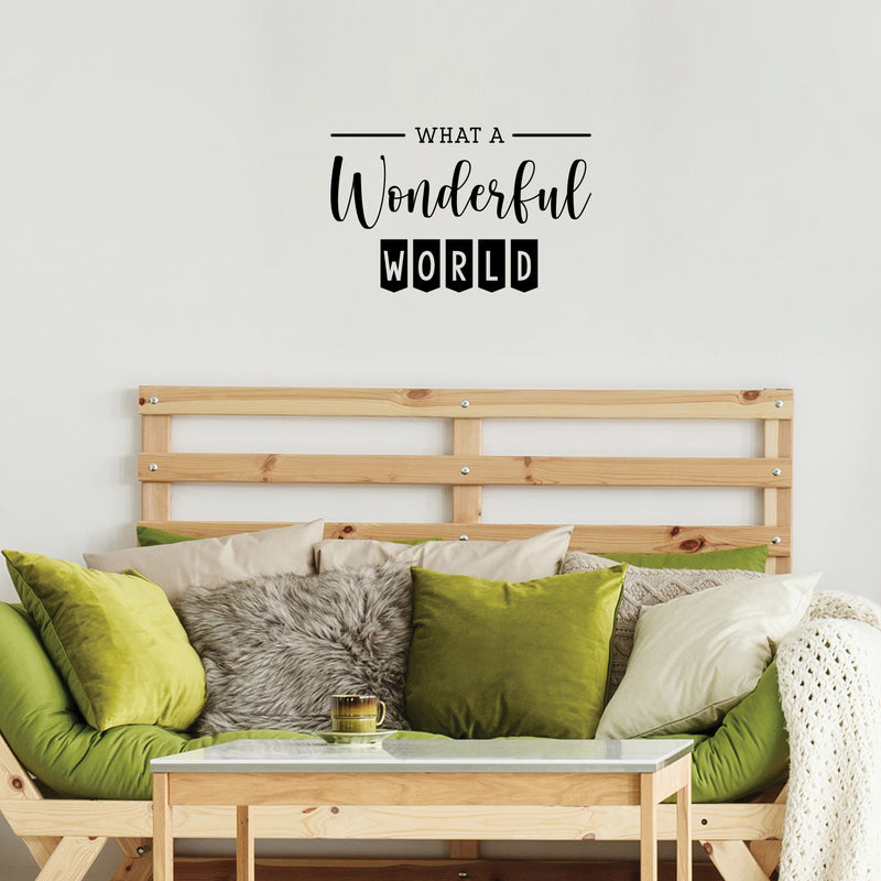 Vinyl Wall Art Decal - What A Wonderful World - 13. Trendy Cute Inspirational Charming Quote Sticker For Bedroom Closet Living Room Kids Room Playroom Nursery Daycare School Decor 2