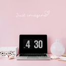 Vinyl Wall Art Decal - Just Imagine - 5" x 22" - Trendy Inspirational Cute Optimistic Charming Quote Sticker For Bedroom Closet Kids Room Playroom Nursery Daycare Classroom  Decor 2
