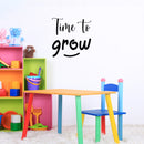 Vinyl Wall Art Decal - Time To Grow - Sweet Super Cute Inspirational Charming Quote Sticker For Bedroom Closet Bathroom Kids Room Playroom Nursery Daycare School Decor 3