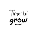 Vinyl Wall Art Decal - Time To Grow - Sweet Super Cute Inspirational Charming Quote Sticker For Bedroom Closet Bathroom Kids Room Playroom Nursery Daycare School Decor 1