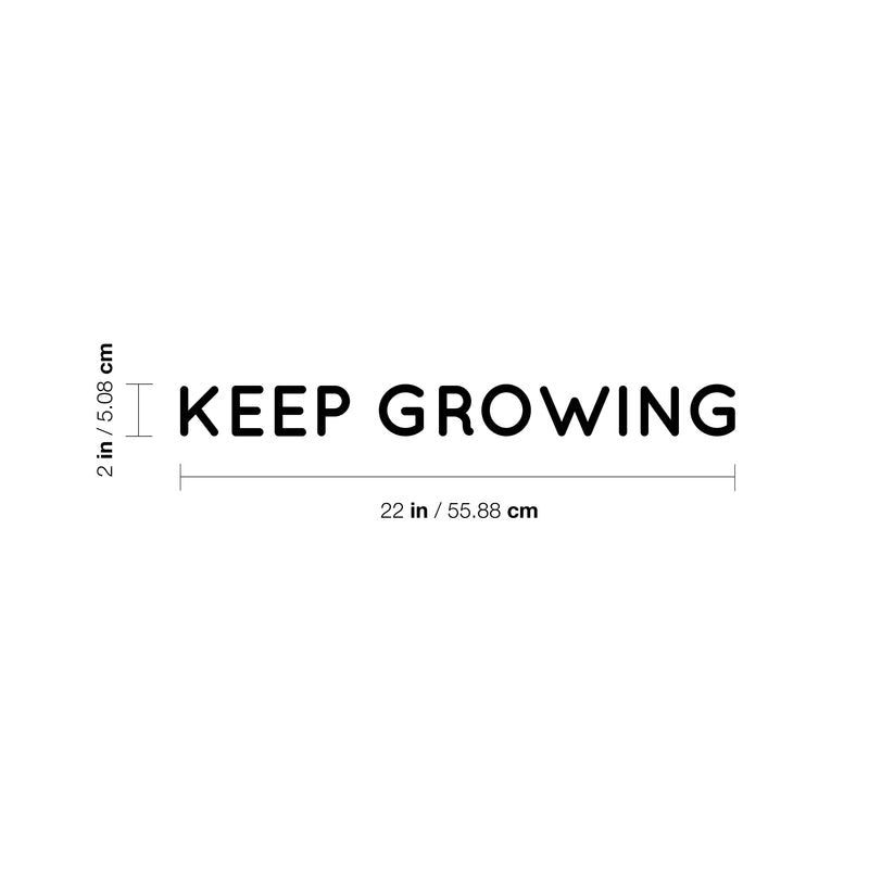 Vinyl Wall Art Decal - Keep Growing - 2" x 22" - Trendy Cute Motivational Positive Lifestyle Quote Sticker For Bedroom Closet Bathroom Kids Room Playroom School Office Business Coffee Shop Decor 4