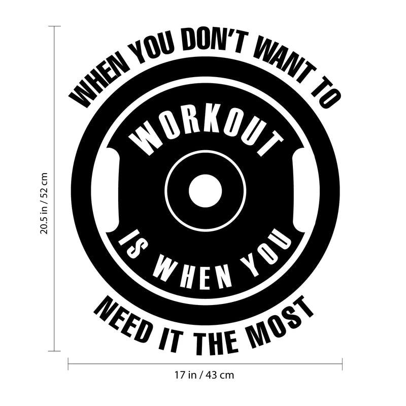 Vinyl Wall Art Decal - When You Don't Want To Workout - 20.5" x 17" - Motivational Positive Healthy Lifestyle Cool Barbell Plate Design Shape Quote Sticker For Gym CrossFit Fitness Center Decor 4