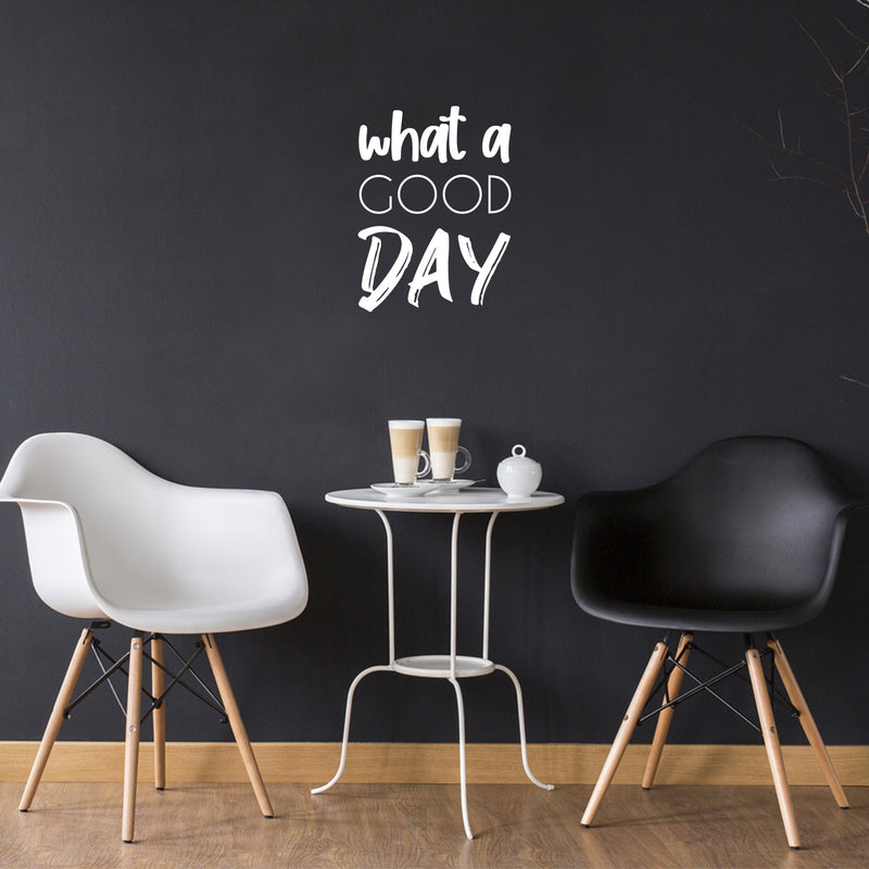 Vinyl Wall Art Decal - What A Good Day  - 17" x 12.2" -  Trendy Cute Inspirational Positive Charming Quote Sticker For Bedroom Closet Living Room Kids Room Playroom Nursery Daycare School Decor 3