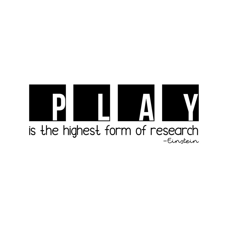 Vinyl Wall Art Decal - Play. Is The Highest Form Of Research - Einstein - 8" x 22.5" - Trendy Charming Inspirational Positive Mind Quote Sticker For Kids Room Playroom Nursery Daycare School Decor 1