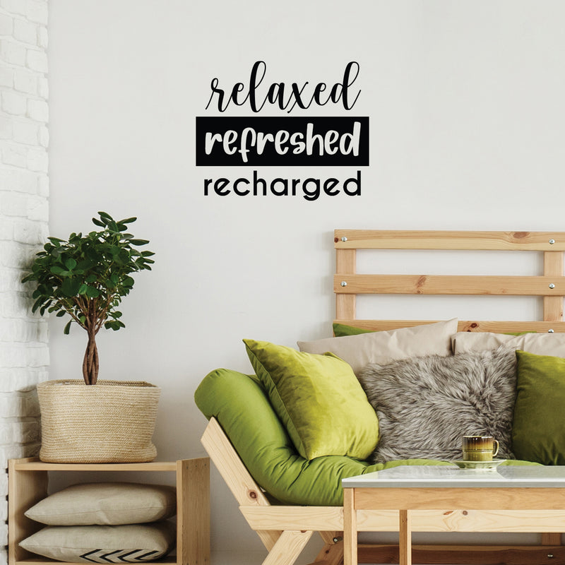 Vinyl Wall Art Decal - Relaxed Refreshed Recharged - 13. - Trendy Cute Motivational Selfcare Quote Sticker For Selfcare Bathroom Closet Mirror Boutique Beauty Salon Office Decor 3