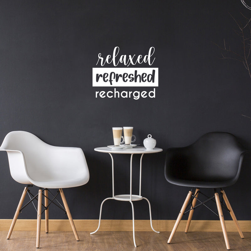 Vinyl Wall Art Decal - Relaxed Refreshed Recharged - 13.5" x 16.5" - Trendy Cute Motivational Selfcare Quote Sticker For Selfcare Bathroom Closet Mirror Boutique Beauty Salon Office Decor 3