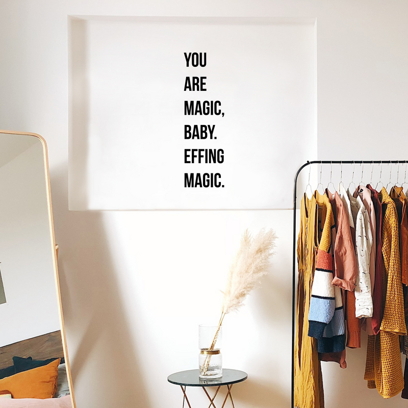 Vinyl Wall Art Decal - You Are Magic; Baby. Effing Magic - 2- Modern Inspirational Positive Cute Humoristic Quote Sticker For Bedroom Bathroom Closet Playroom School Office Boutique Decor 3