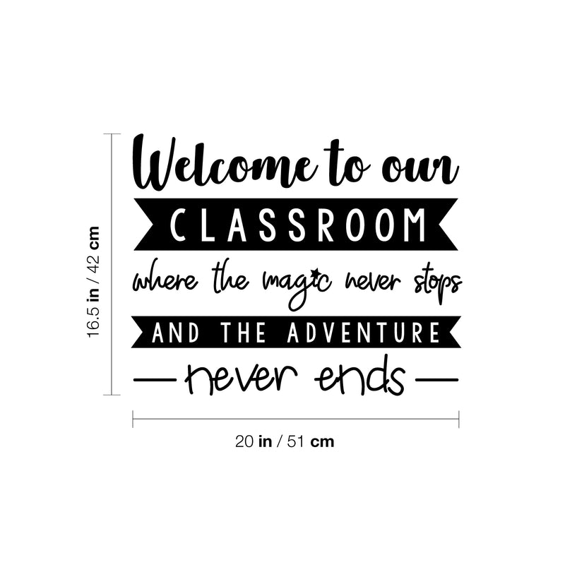 Vinyl Wall Art Decal - Welcome To Our Classroom Where - 16.5" x 20" - Trendy Positive Inspirational Educational Quote Sticker For Kids Room Playroom Daycare School Classroom Library Decor 4