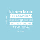 Vinyl Wall Art Decal - Welcome To Our Classroom Where - 16.5" x 20" - Trendy Positive Inspirational Educational Quote Sticker For Kids Room Playroom Daycare School Classroom Library Decor 4
