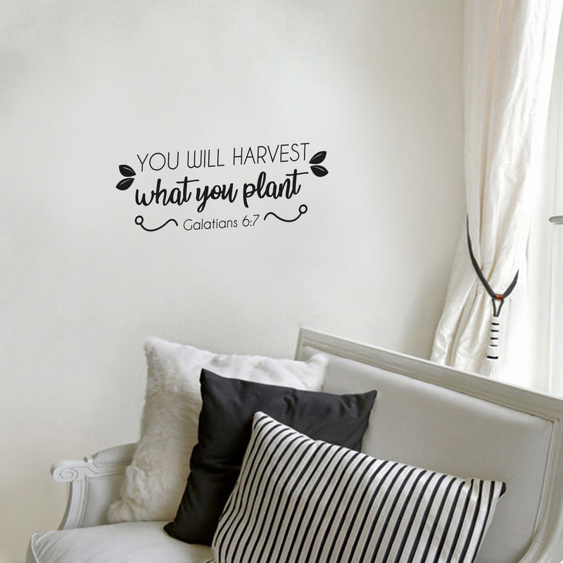 Vinyl Wall Art Decal - You Will Harvest What You Plant - Galatians 6:7 - Cute Inspirational Religious Bible Verse Quote Sticker For Bedroom Closet Dining Room Office Church Decor 3