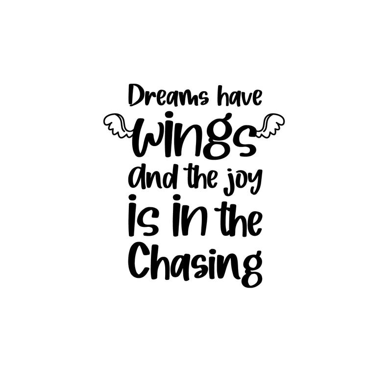 Vinyl Wall Art Decal - Dreams Have Wings And The Joy Is In The Chasing - 15"x 14" - Trendy Inspirational Cute Quote Sticker For Bedroom Kids Room Living Room Playroom Daycare School Decor 1
