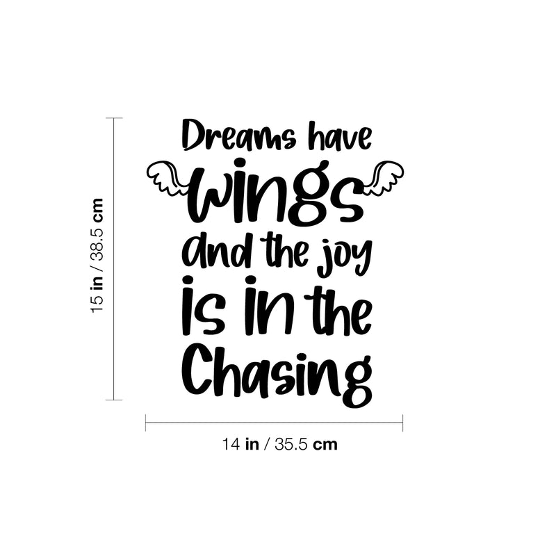 Vinyl Wall Art Decal - Dreams Have Wings And The Joy Is In The Chasing - 15"x 14" - Trendy Inspirational Cute Quote Sticker For Bedroom Kids Room Living Room Playroom Daycare School Decor 4