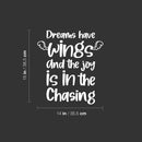 Vinyl Wall Art Decal - Dreams Have Wings And The Joy Is In The Chasing - 15"x 14" - Trendy Inspirational Cute Quote Sticker For Bedroom Kids Room Living Room Playroom Daycare School Decor 4