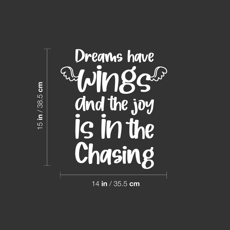 Vinyl Wall Art Decal - Dreams Have Wings And The Joy Is In The Chasing - 15"x 14" - Trendy Inspirational Cute Quote Sticker For Bedroom Kids Room Living Room Playroom Daycare School Decor 4