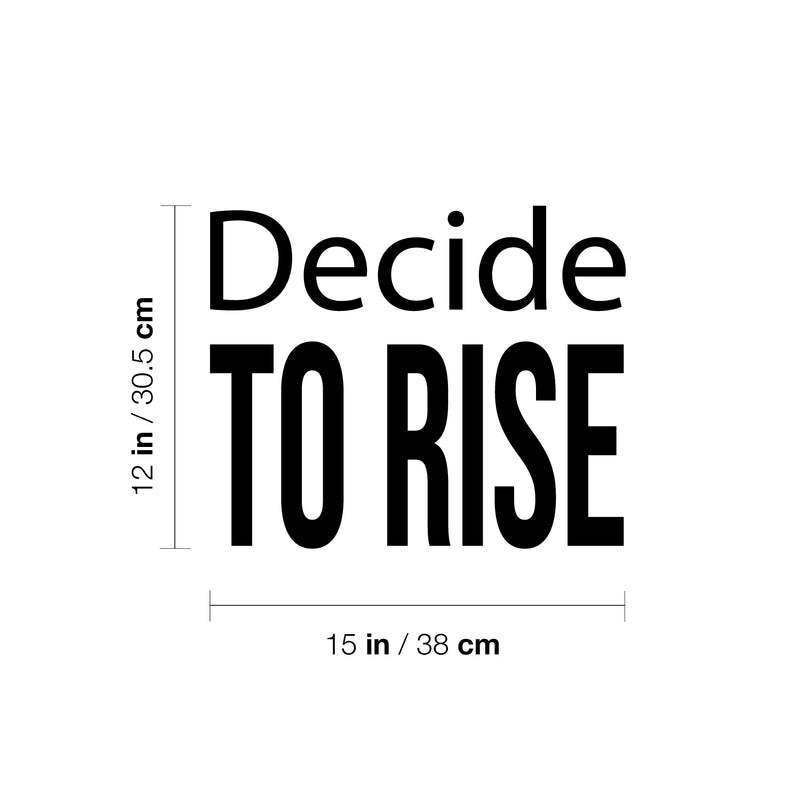 Vinyl Wall Art Decal - Decide To Rise - 12" x 15" - Trendy Cute Inspirational Positive Vibes Optimistic Quote Sticker For Bedroom Kids Room Living Room Playroom Office Classroom Decor 4