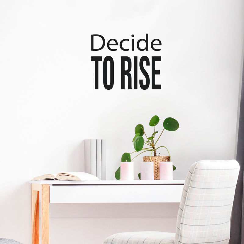 Vinyl Wall Art Decal - Decide To Rise - Trendy Cute Inspirational Positive Vibes Optimistic Quote Sticker For Bedroom Kids Room Living Room Playroom Office Classroom Decor 4