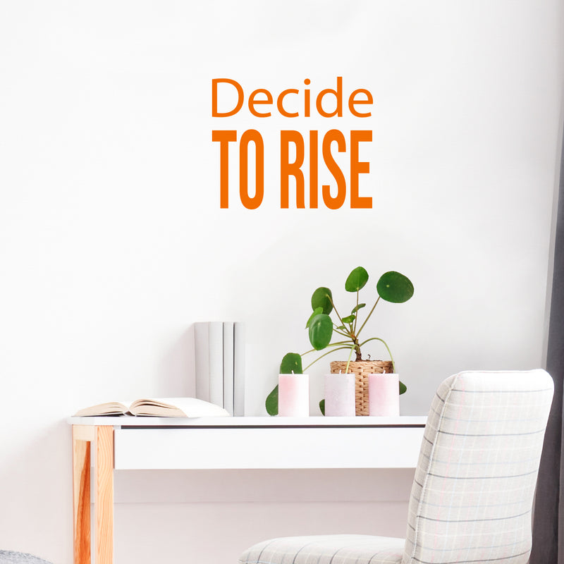 Vinyl Wall Art Decal - Decide To Rise - 12" x 15" - Trendy Cute Inspirational Positive Vibes Optimistic Quote Sticker For Bedroom Kids Room Living Room Playroom Office Classroom Decor 3