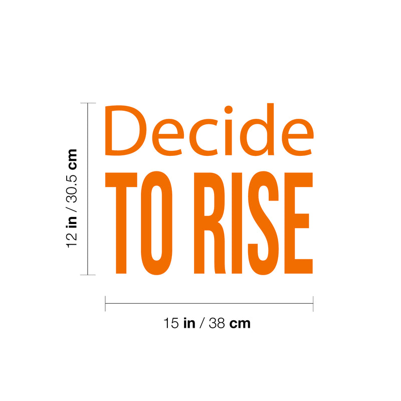 Vinyl Wall Art Decal - Decide To Rise - 12" x 15" - Trendy Cute Inspirational Positive Vibes Optimistic Quote Sticker For Bedroom Kids Room Living Room Playroom Office Classroom Decor 4