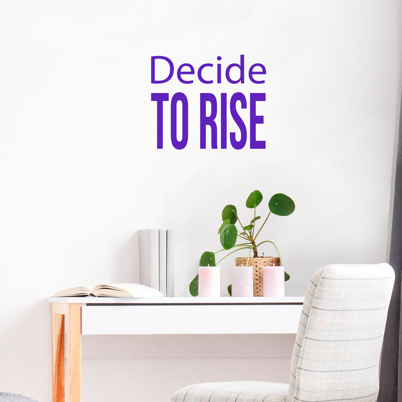 Vinyl Wall Art Decal - Decide To Rise - 12" x 15" - Trendy Cute Inspirational Positive Vibes Optimistic Quote Sticker For Bedroom Kids Room Living Room Playroom Office Classroom Decor 3