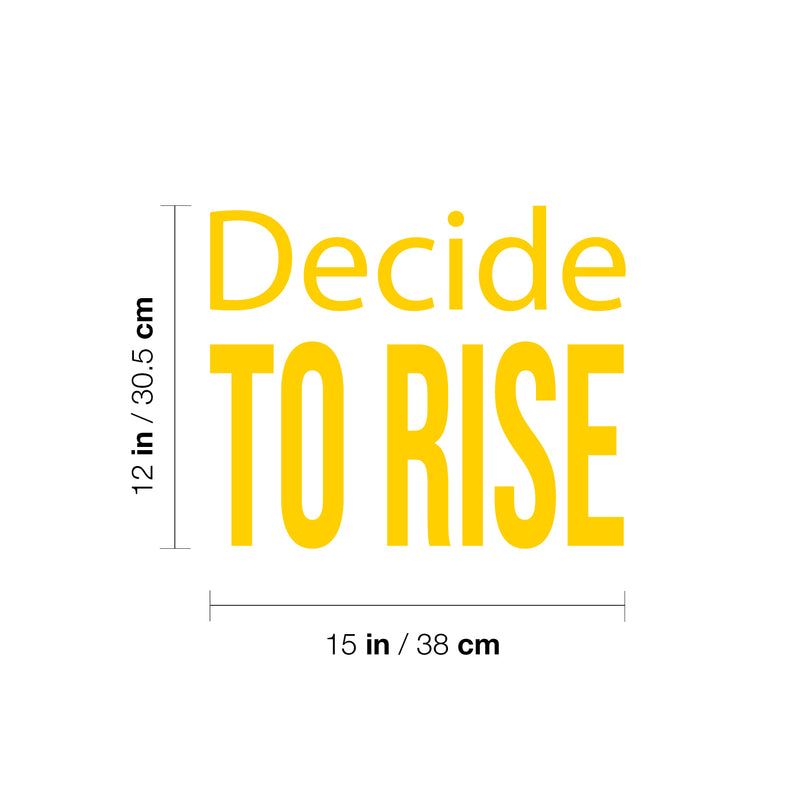 Vinyl Wall Art Decal - Decide To Rise - 12" x 15" - Trendy Cute Inspirational Positive Vibes Optimistic Quote Sticker For Bedroom Kids Room Living Room Playroom Office Classroom Decor 1