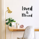Vinyl Wall Art Decal - Loved & Blessed - - Trendy Cute Inspirational Charming Quote Sticker For Bedroom Closet Bathroom Kids Room Playroom Nursery Daycare School Decor 2
