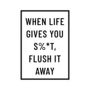 Vinyl Wall Art Decal - When Life Gives You Sh!t Flush It Away - 23" x 16" - Modern Bathroom Sign For Home Kids Room Daycare School Store Restroom Decor Sticker 1