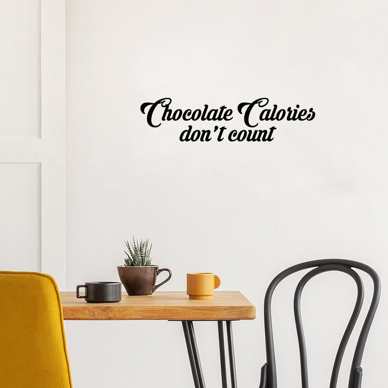 Vinyl Wall Art Decal - Chocolate Calories Don't Count - Modern Funny Sarcastic Quote Sticker For Home Kitchen Store Shopfront Window Living Room Decor 2