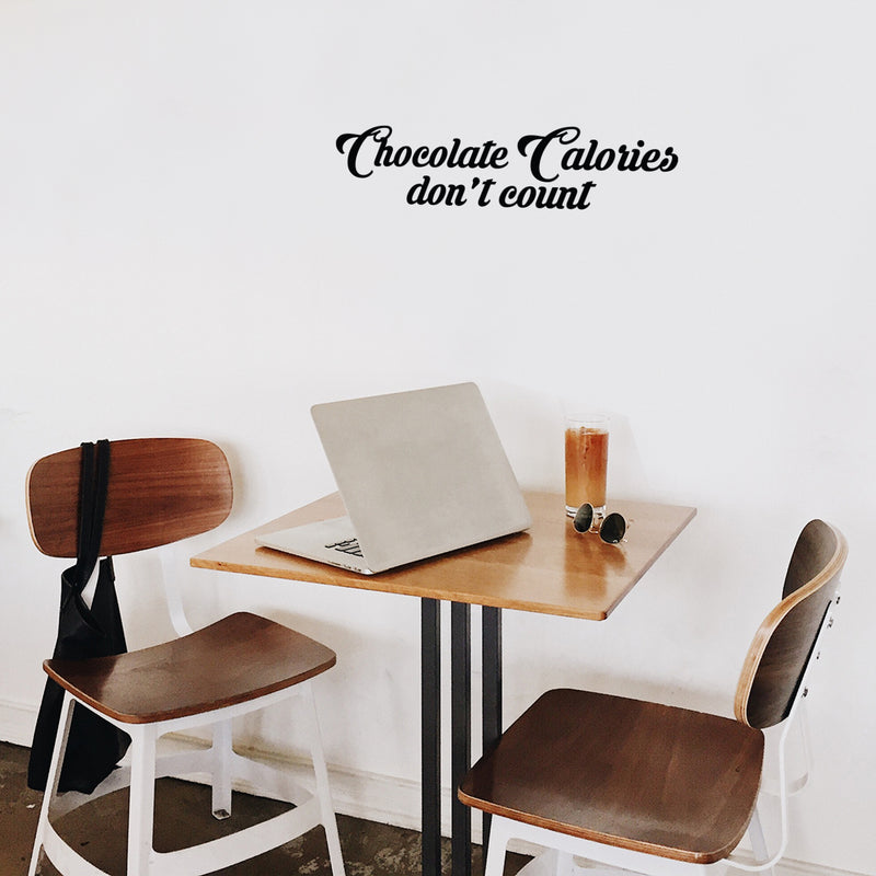 Vinyl Wall Art Decal - Chocolate Calories Don't Count - Modern Funny Sarcastic Quote Sticker For Home Kitchen Store Shopfront Window Living Room Decor 3