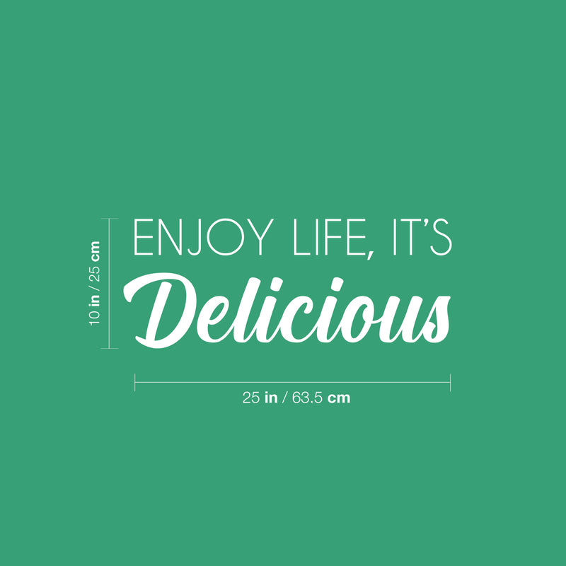 Vinyl Wall Art Decal - Enjoy life It's Delicious - 10" x 25" - Optimistic Cute Inspirational Delightful Quote Sticker For Kitchen Dining Room Coffee Shop Restaurant Bakery Office Kitchenette Decor 4