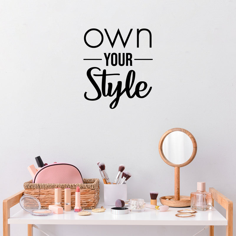 Vinyl Wall Art Decal - Own Your Style - Cute Motivational Positive Self Esteem Quote Sticker For Bedroom Bathroom Closet Boutique Beauty Salon Business Office Coffee Shop Decor 2