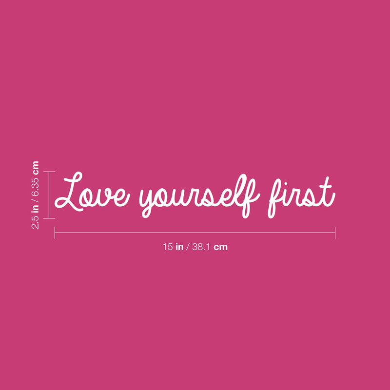 Vinyl Wall Art Decal - Love Yourself First - 2.5" x 15" - Modern Inspirational Optimistic Cute Self Esteem Quote Sticker For Bedroom Bathroom Closet Kids Room Beauty Salon Office School Decor 4