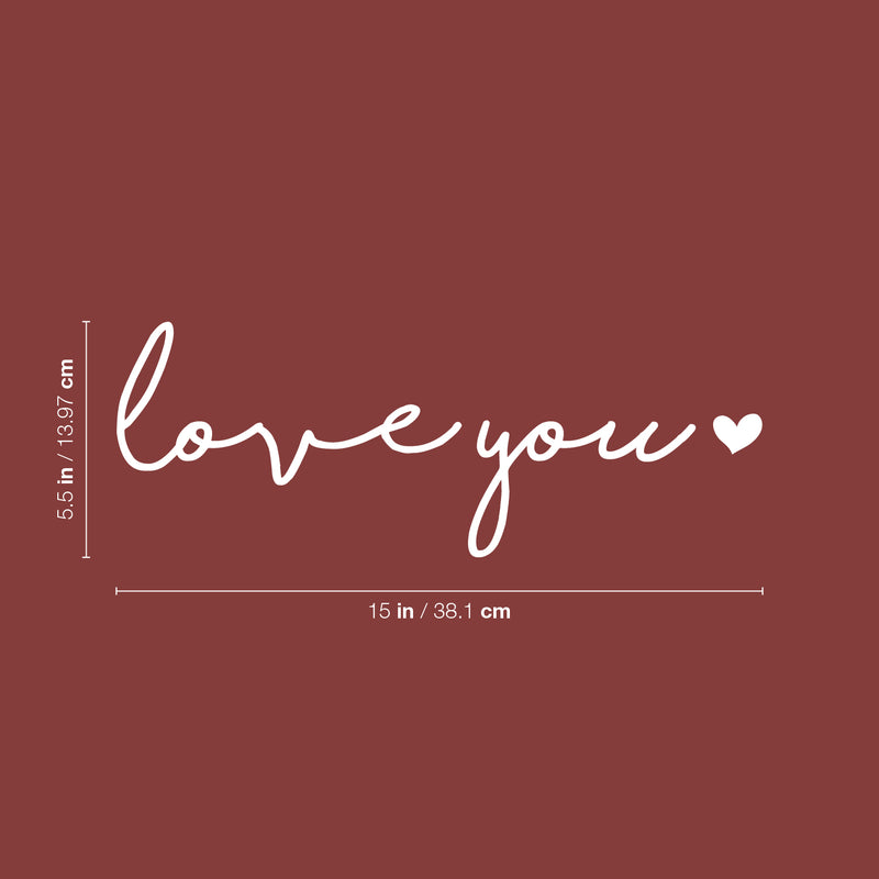 Vinyl Wall Art Decal - Love You - 5.5" x 15" - Cute Charming Inspirational Lovely Cursive Quote Sticker For Couples & Family Bedroom Closet Kids Room Playroom Nursery Baby Room Decor 4