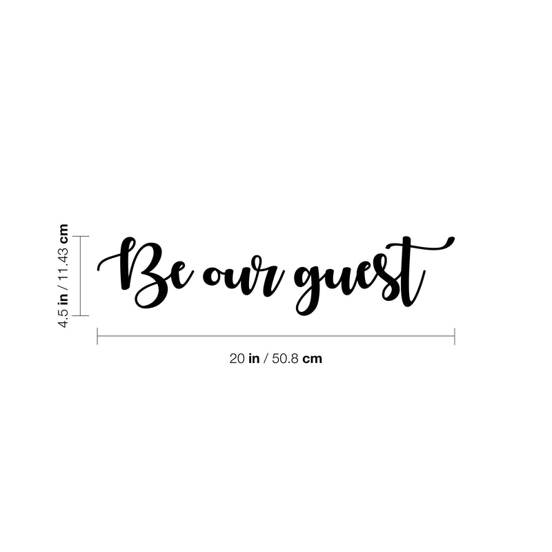 Vinyl Wall Art Decal - Be Our Guest - - Welcoming Sign For Indoor Outdoor Home Door Family Bedroom Apartment Quote Decor - Modern Workplace Office Living Room Quotes 4